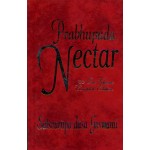 Prabhupada Nectar (One Volume, Complete Edition)